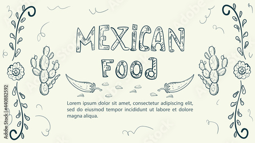Illustration sketch made in the style of a doodle hand drawn for a design on the theme of Mexican national food floral ornament and inscription
