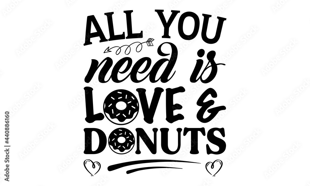 Vetor de All you need is love & donuts SVG, All You Need Is Love and