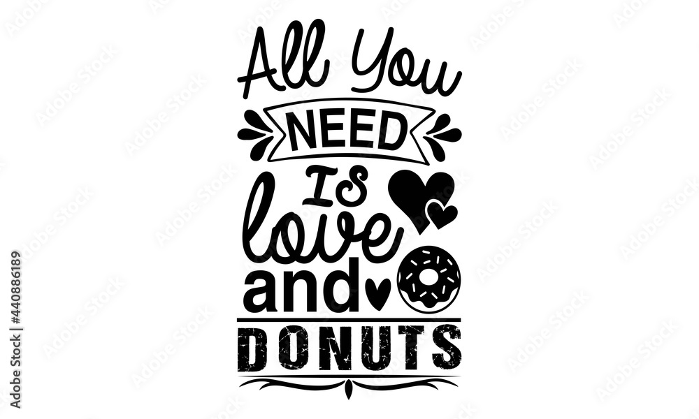 Vecteur Stock All you need is love and donuts SVG, All You Need Is Love