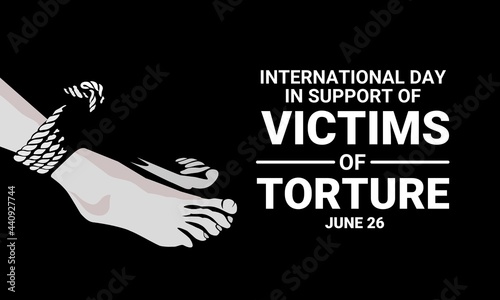Vector illustration, legs tied with ropes, as a banner, poster or template, International Day in Support of Victims of Torture.
