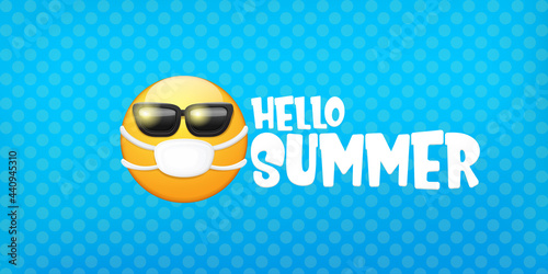 Hello summer concept with yellow Emoji sticker with mouth medical protection mask and sunglasses isolated on blue horizontal banner background. Vector hello summer poster or flyer with emoji