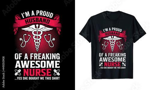 I'm a proud Husband of a freaking awesome nurse