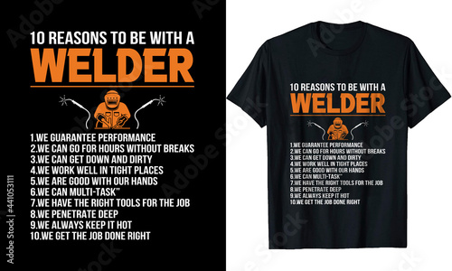 Ten Reasons to be with a Welder
