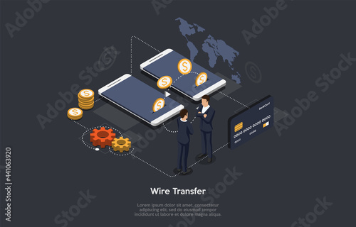 Vector Illustration With Writing. Isometric Composition. Cartoon 3D Style Design. Wire Transfer Technology, Modern Money Exchange Way. Financial Business Operation. Businesspeople, Telephones.
