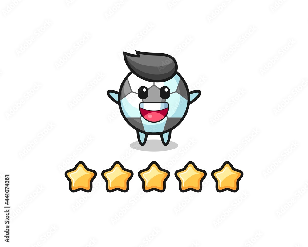 the illustration of customer best rating, football cute character with 5 stars