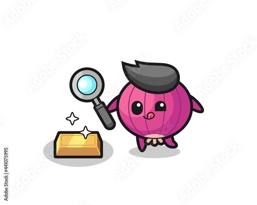 onion character is checking the authenticity of the gold bullion