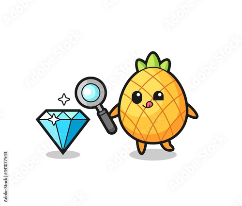 pineapple mascot is checking the authenticity of a diamond