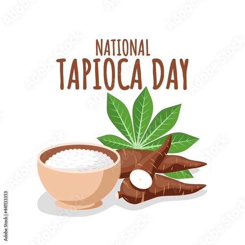 Vector illustration, cassava root (Manihot esculenta, also known as manioc),  leaves and tapioca pearls, as a banner, poster or national tapioca day template.