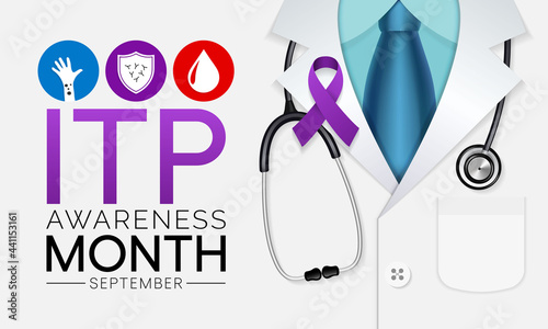 ITP (Immune thrombocytopenic purpura) awareness month is observed every year in September,  it is a blood disorder characterized by a decrease in number of platelets in the blood. Vector art