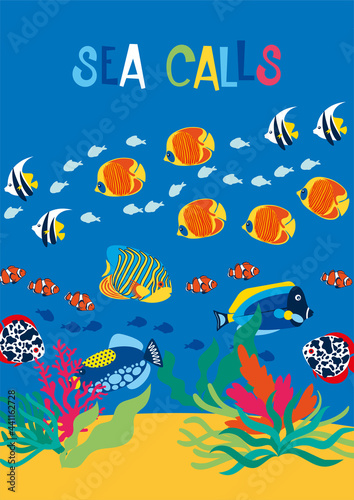 Summer poster with tropical fish swimming in the sea and the inscription  the sea calls . Sea  ocean  marine life  underwater world  landscape  travel  diving. Vector illustration  flat  background