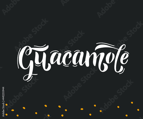 Traditional Mexican sauce. Guacamole Day Poster, September 16. Hand drawn text.