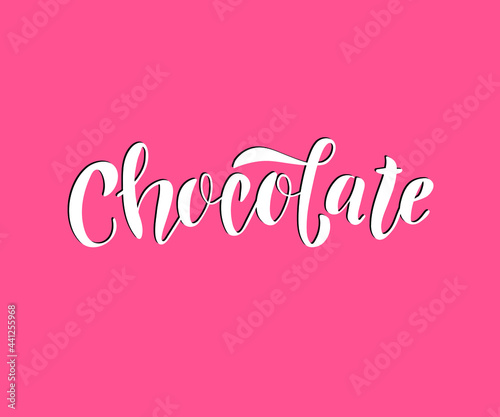 Hand drawn lettering Chocolate. Elegant modern handwritten calligraphy with chocolate text. Vector Ink illustration. Typography poster for cards, invitations, prints.
