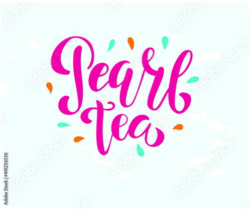 Pearl tea  lettering. Cute Asian Boba milk and juice tea icons. Can be used for poster, logo, web, coffee shop banner. Pearl milk tea in hand drawn style. 