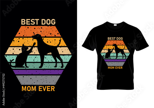 Best dog mom ever t-shirt design vector.  Typography dog t-shirt design. Dog t-shirt design for dog lovers.