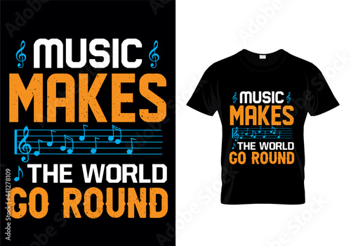 Music makes the world go round t-shirt design vector. Typography Music t-shirt design. Music t-shirt design for Music lovers.