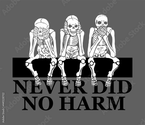 three skeleton sitting with a slogan print design photo