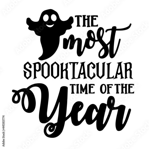 the most spooktacular time of the year inspirational quotes, motivational positive quotes, silhouette arts lettering design
