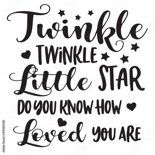 twinkle twinkle little star inspirational quotes, motivational positive quotes, silhouette arts lettering design