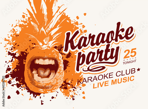 Music poster for karaoke party with an abstract orange singing pineapple and calligraphic inscription on a light background. Creative vector illustration. Suitable for poster, flyer, invitation, label