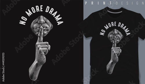 Graphic t-shirt design, no more drama slogan with shhh gesture man silence secret,vector illustration for t-shirt. photo