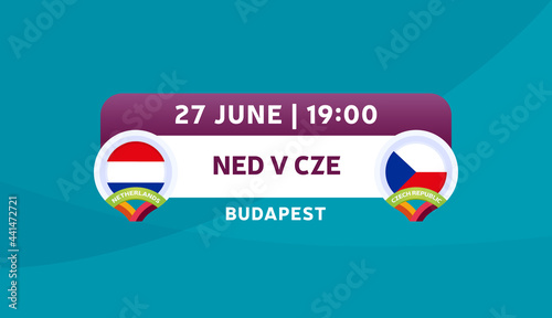 netherlands vs czech republic round of 16 match, European Football Championship euro 2020 vector illustration. Football 2020 championship match versus teams intro sport background