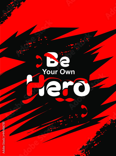 Be Your Own Hero quote