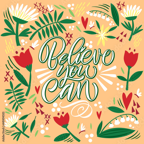 Wallpaper Mural Lettering Believe you can on a yellow background with flowers and leaves. Text for postcard, invitation, T-shirt print design, banner, motivation poster. Isolated vector. Floral pattern. Torontodigital.ca
