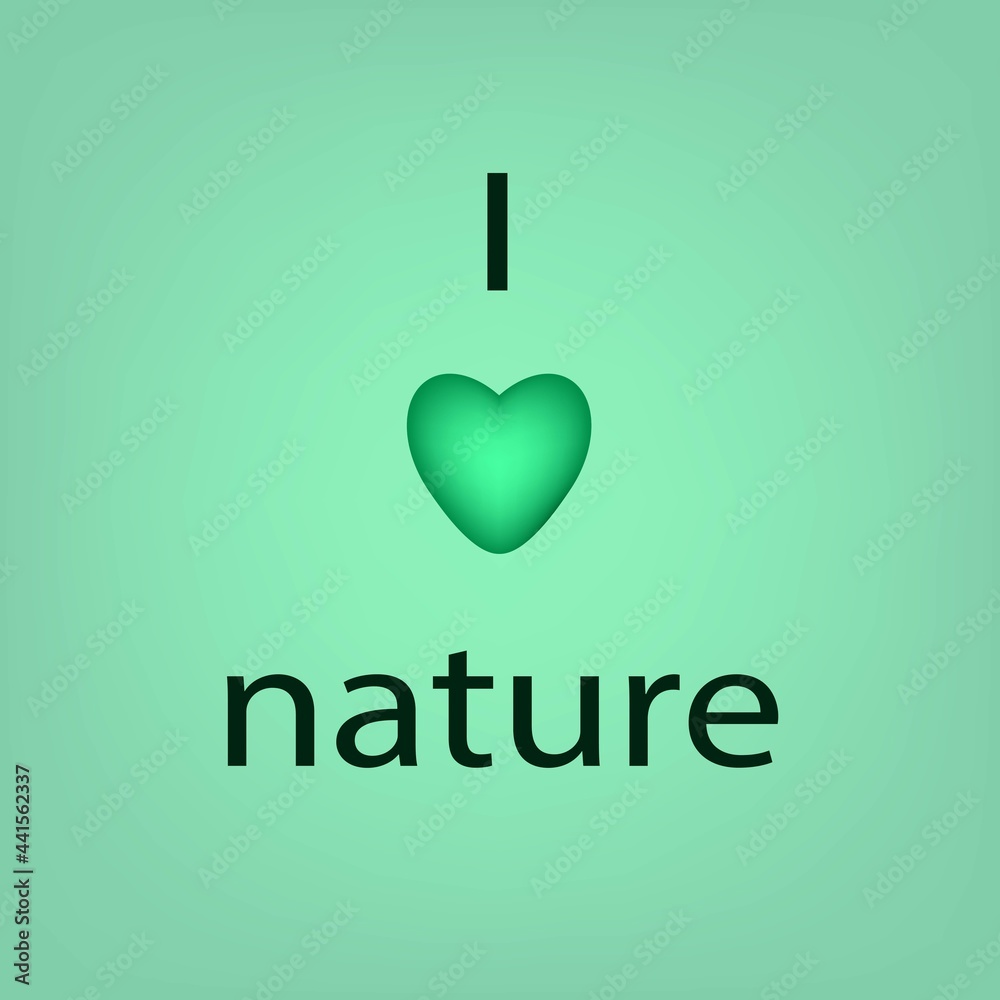 i love nature