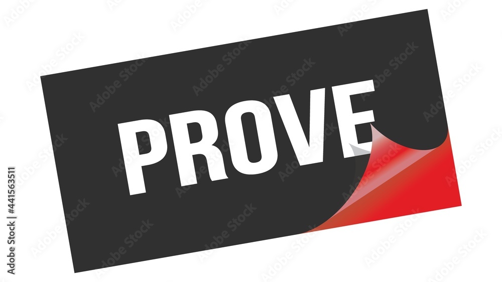 PROVE text on black red sticker stamp. PROVE text on black red sticker stamp.