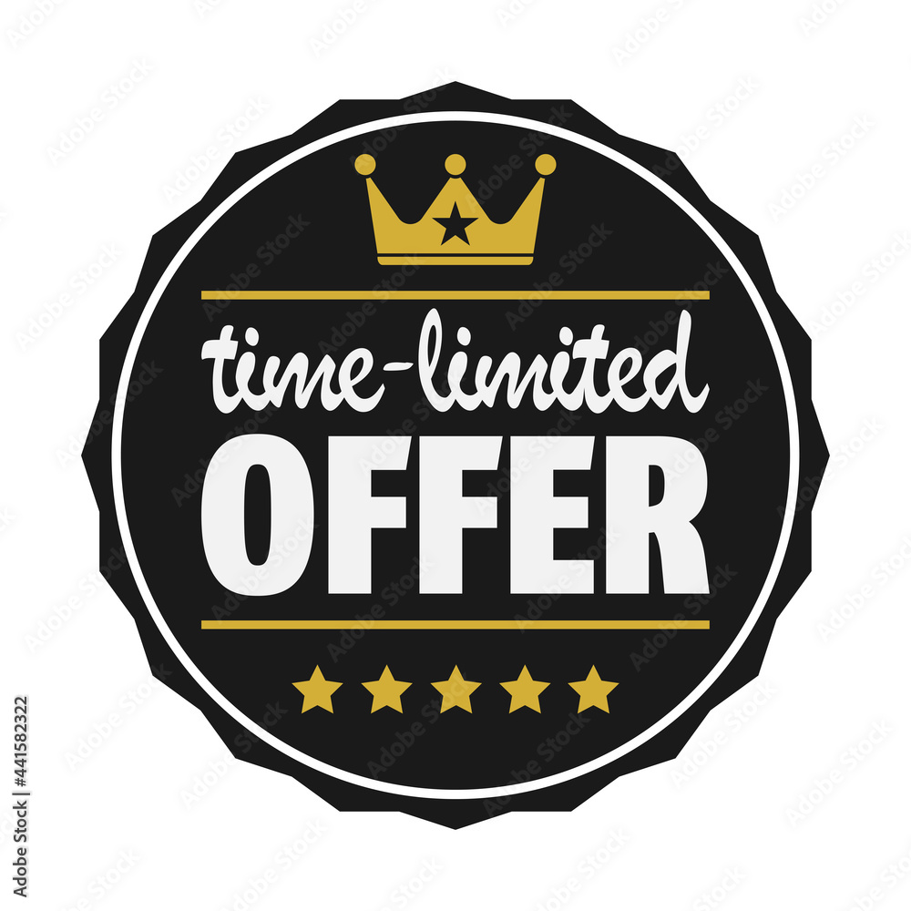 TIME-LIMITED OFFER label or badge with golden crown symbol, vector illustration TIME-LIMITED OFFER label or badge with golden crown symbol, vector illustration