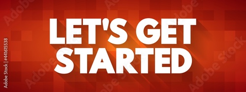 Wallpaper Mural Let's Get Started text quote, concept background Torontodigital.ca
