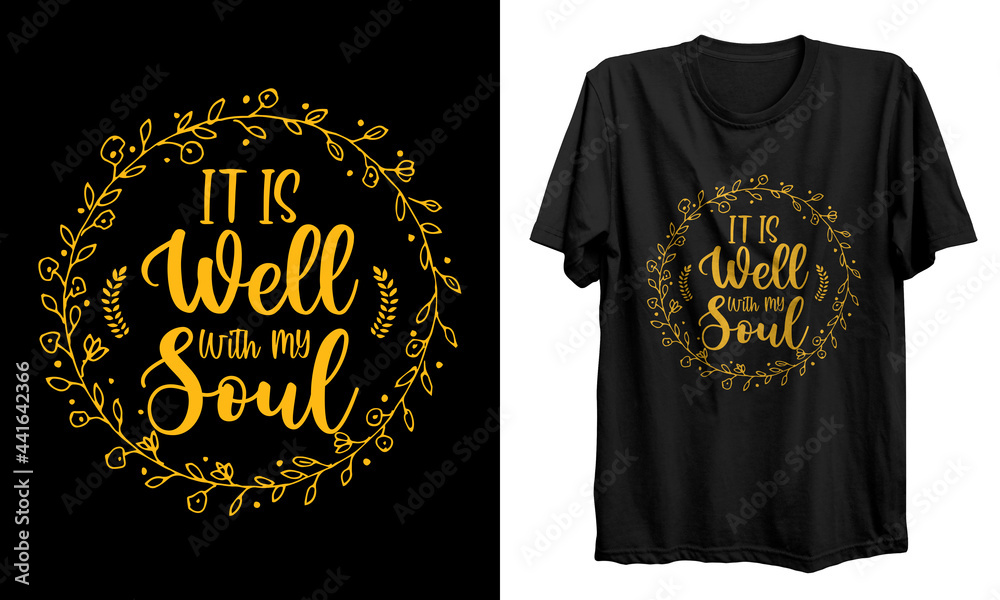 It is well with my soul t-shirt design | Christian artwork with custom