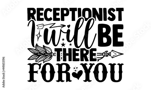 Receptionist because badass miracle worker isn’t and official job title - Receptionist t shirts design, Hand drawn lettering phrase, Calligraphy t shirt design, svg Files for Cutting Cricut and Silhou