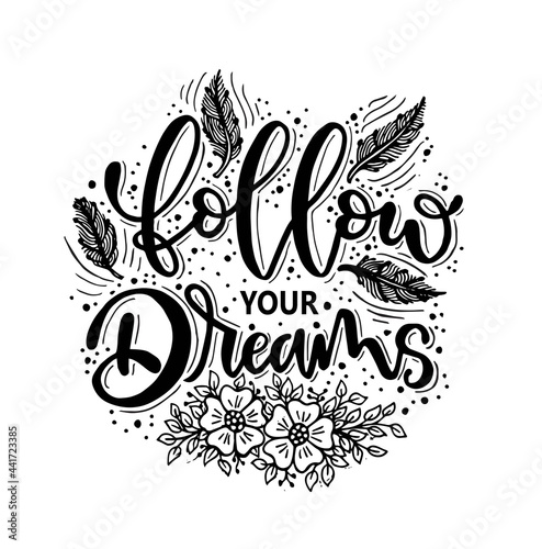 Follow your dreams, hand lettering with ornament