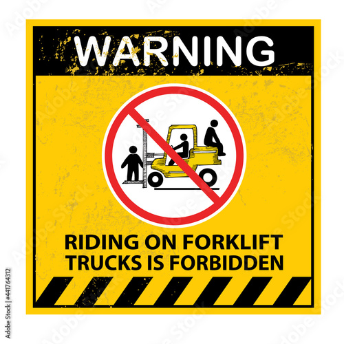 Riding on forklift trucks is forbidden symbol.