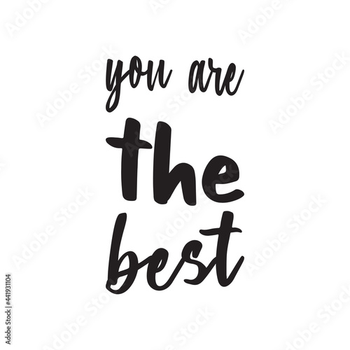 you are the best letter quote