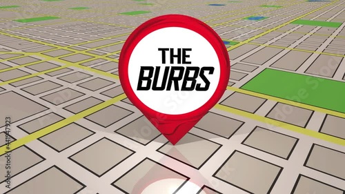 The Burbs Suburbs Neighborhoods Map Pin Suburbia Communities 3d Animation photo