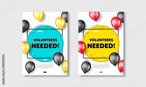 Volunteers needed text. Flyer posters with realistic balloons cover. Volunteering service sign. Charity work symbol. Volunteers needed text frame white posters. Balloons cover. Vector