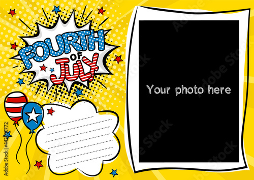 Comic photo frame in pop art style for 4th of July. Bright page for festive photos. Template for the design of frames for party, photographs, posters, cards, stickers. Vector illustration.