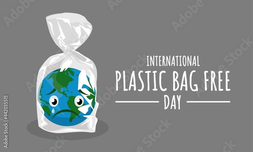 Vector illustration, the world is crying in a plastic bag, as a background, banner, poster or template, International plastic bag free day.