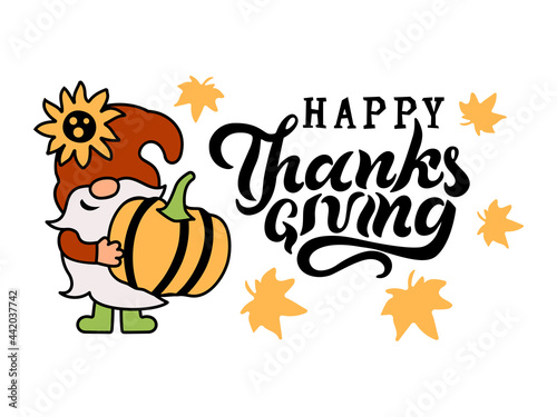 Happy Thanksgiving handwritten lettering and gnome with pumpkin and fall leaves on white background. Vector illustration.