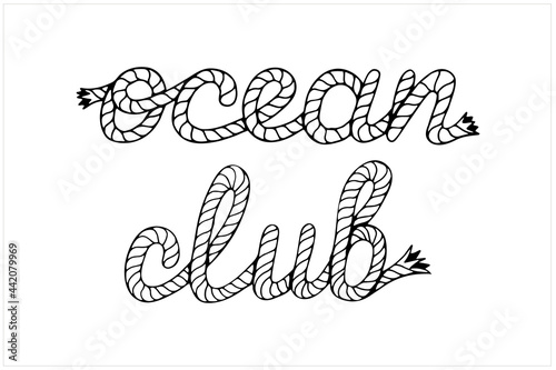 Ocean club, lettering with sea boat rope