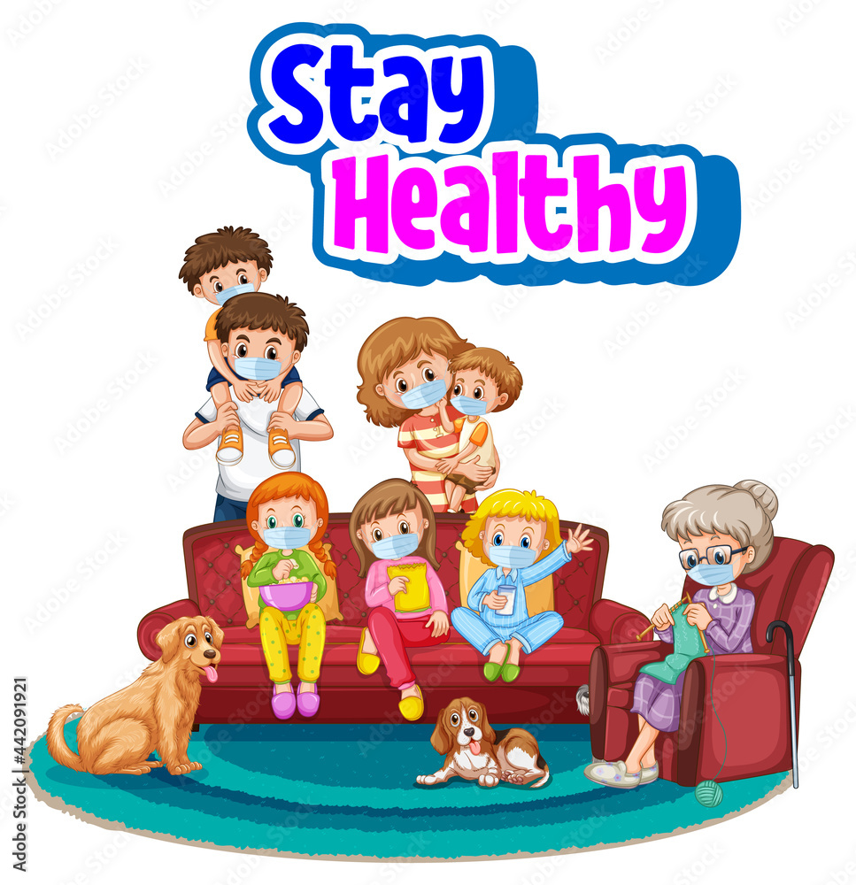 Stay Healthy font with all members in family wearing mask isolated