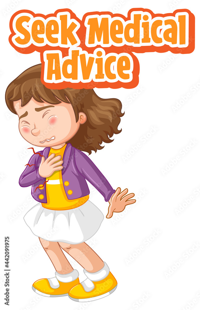 Seek Medical Advice font in cartoon style with a girl feel sick isolated Seek Medical Advice font in cartoon style with a girl feel sick isolated