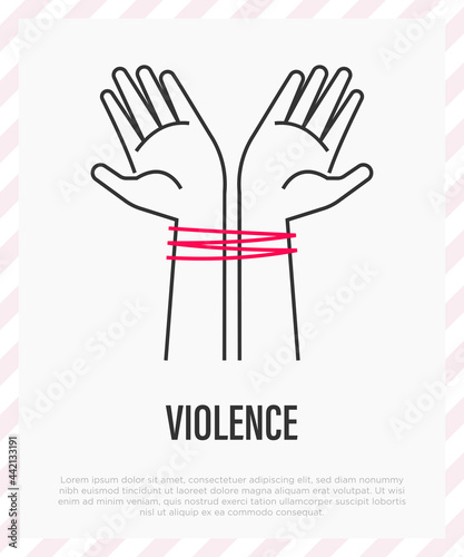 Victim of violence. Tied hands. Abuser. Harassment thin line icon. Vector illustration.