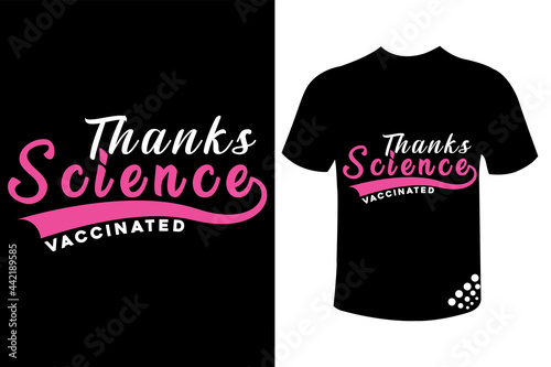 Thanks, science vaccinated coronavirus  typography t-shirt design quote  