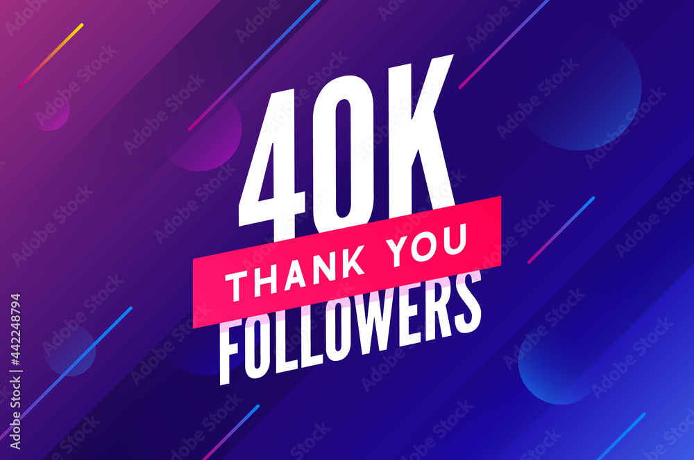 Fototapeta premium 40000 followers vector. Greeting social card thank you followers. Congratulations 40k follower design template