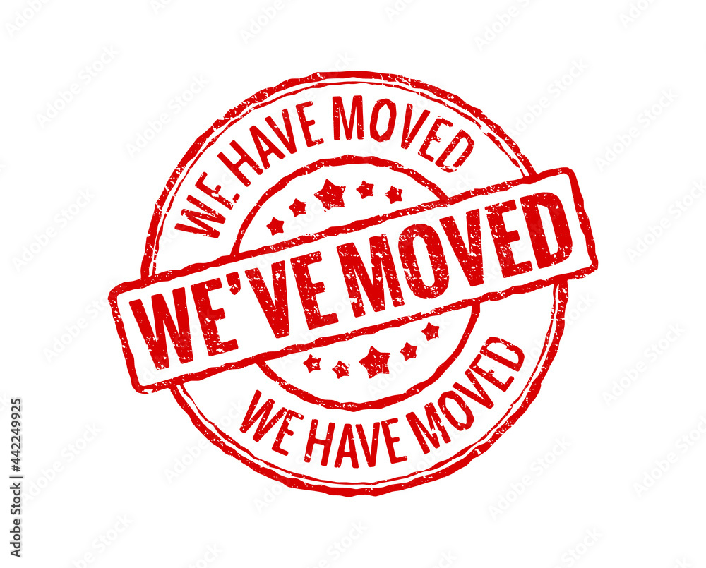 We have moved sign red stamp. Office home move label isolated notice grunge rubber seal We have moved sign red stamp. Office home move label isolated notice grunge rubber seal