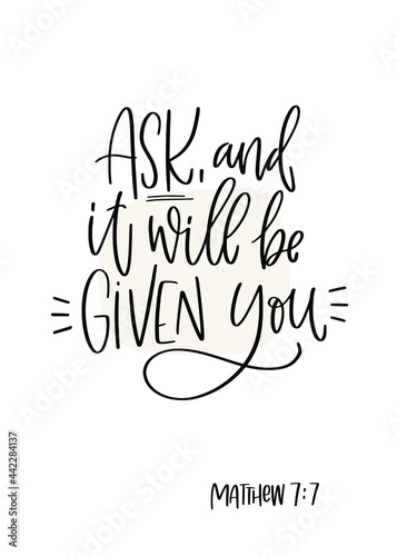 Matthew 7:7 Bible quote about support and asking for help. Ask, and it will be given you message for charity projects.