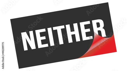 NEITHER text on black red sticker stamp.